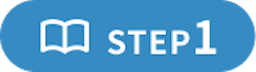 STEP 1